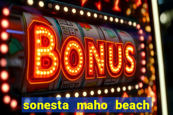 sonesta maho beach resort and casino