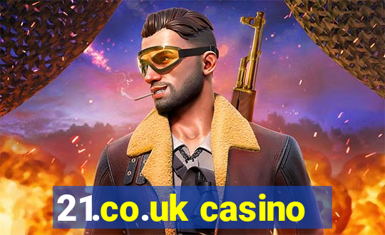 21.co.uk casino