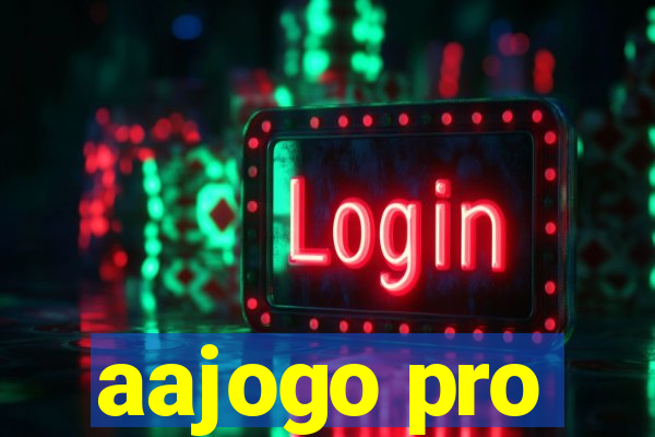 aajogo pro