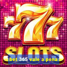 bet 365 vale a pena