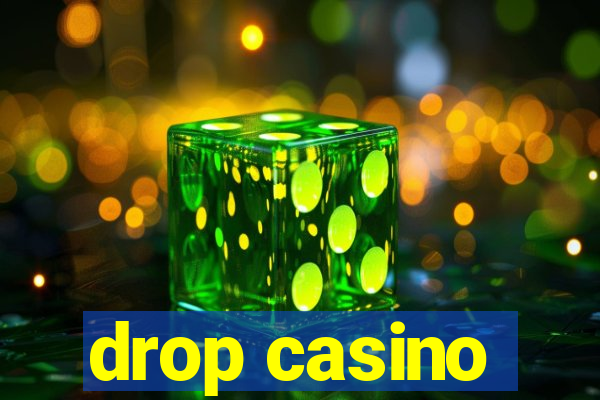 drop casino