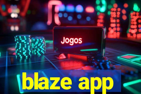 blaze app