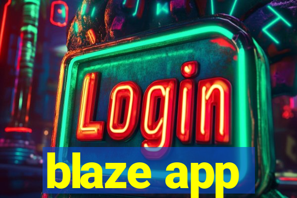 blaze app