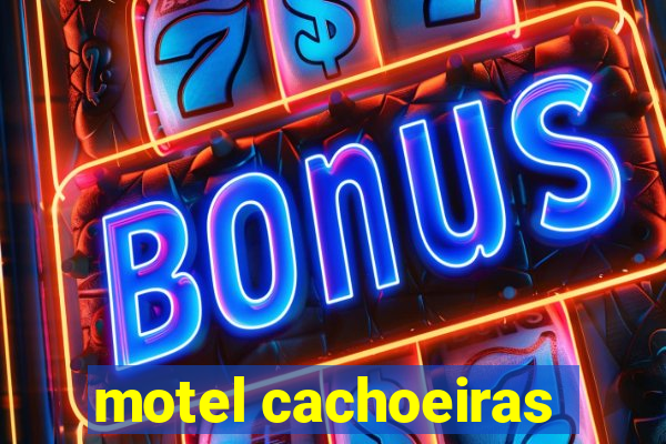 motel cachoeiras