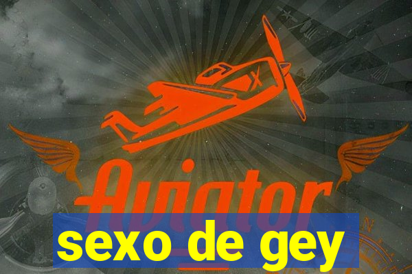 sexo de gey