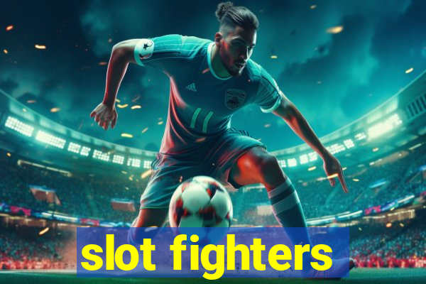 slot fighters