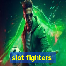 slot fighters