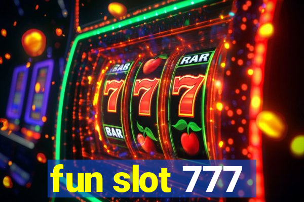 fun slot 777