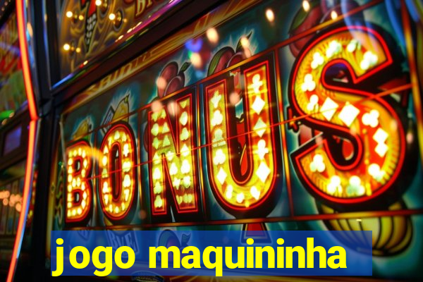 jogo maquininha