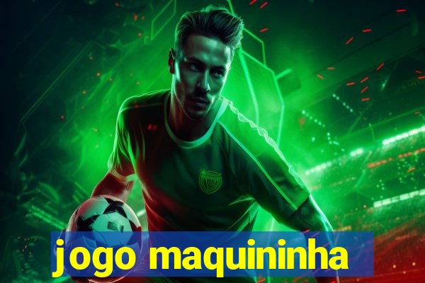 jogo maquininha