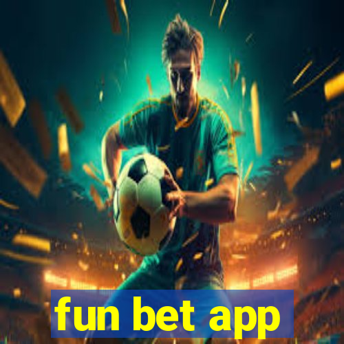 fun bet app