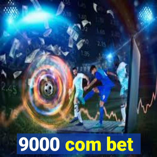 9000 com bet