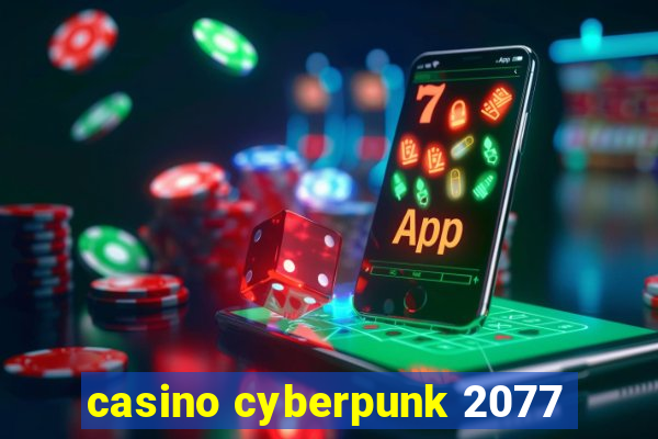 casino cyberpunk 2077