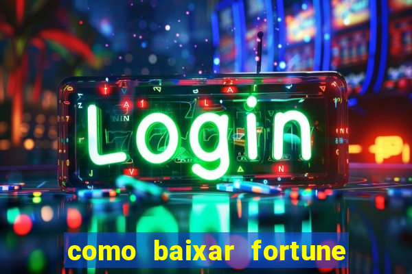 como baixar fortune tiger no celular