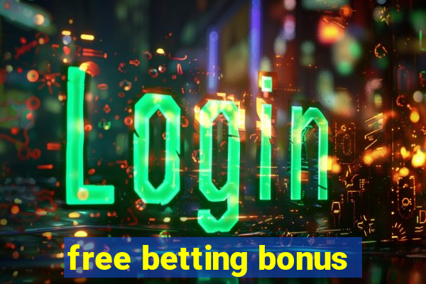 free betting bonus