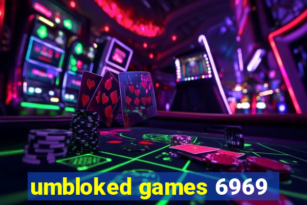 umbloked games 6969