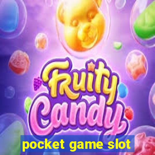 pocket game slot