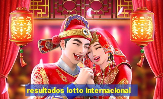 resultados lotto internacional