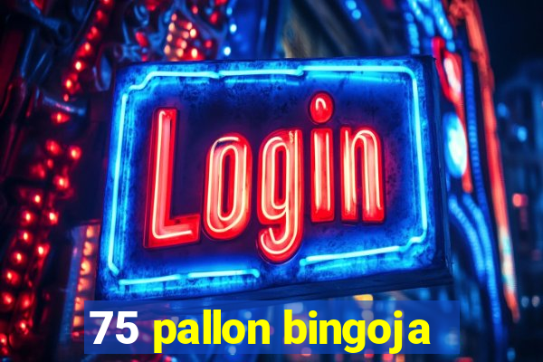 75 pallon bingoja