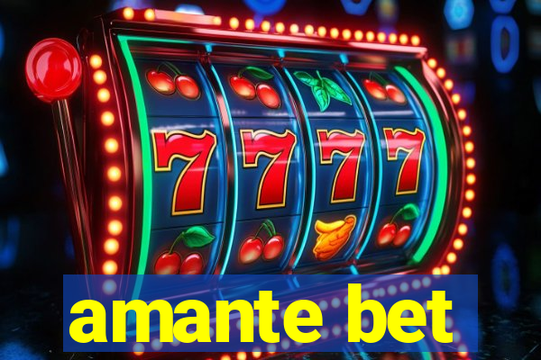 amante bet