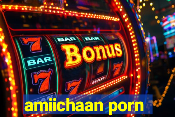 amiichaan porn