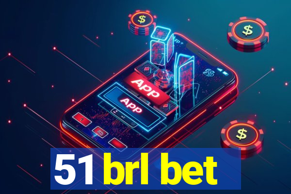 51 brl bet