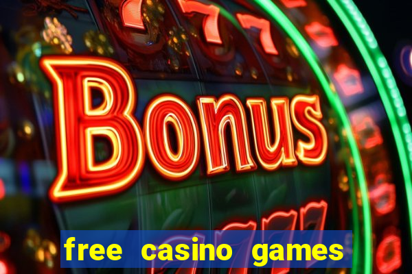 free casino games free casino games