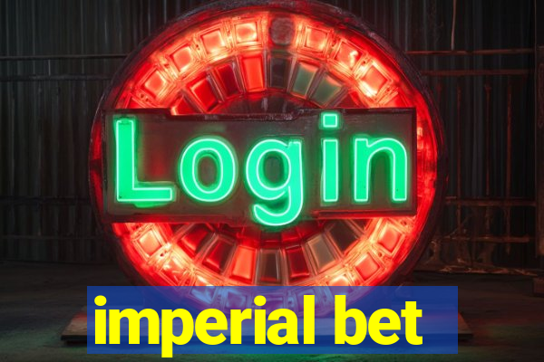 imperial bet