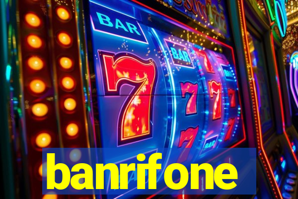 banrifone