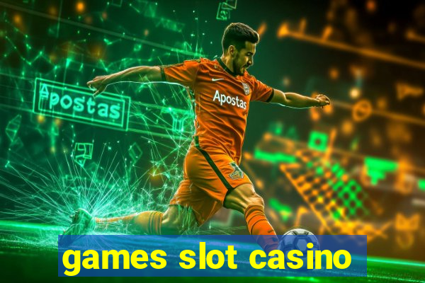 games slot casino