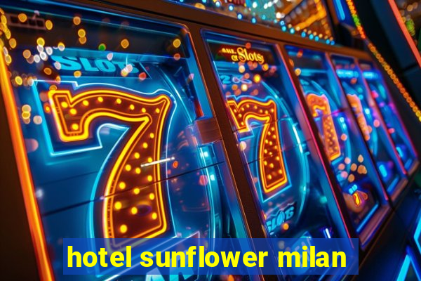 hotel sunflower milan