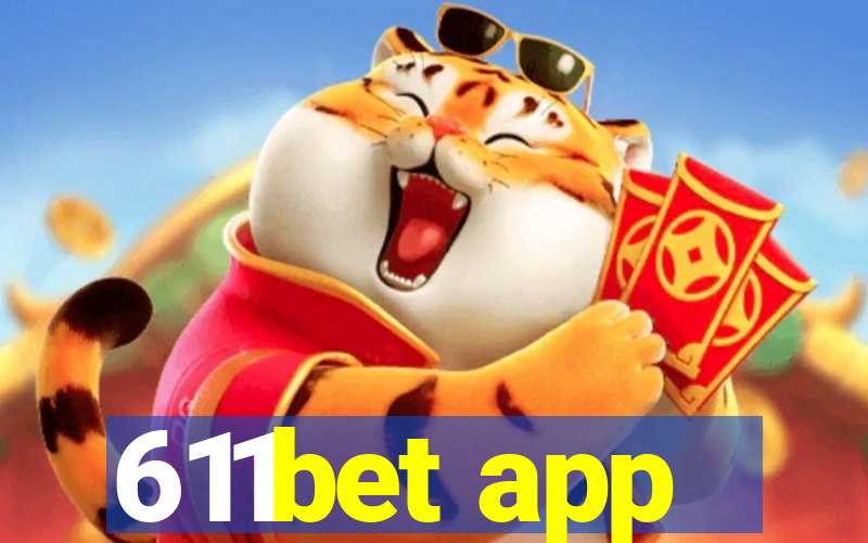 611bet app