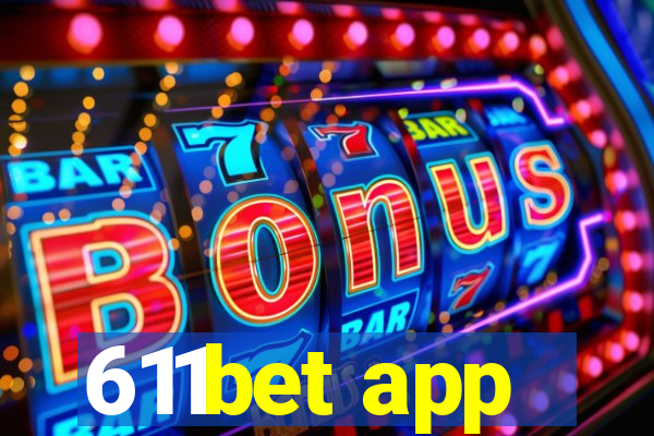 611bet app