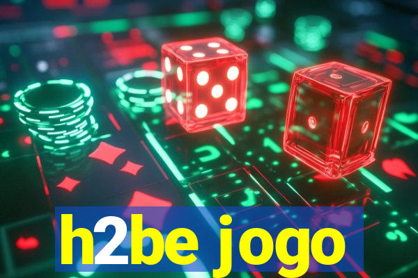 h2be jogo