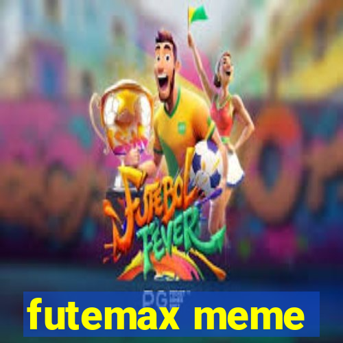 futemax meme