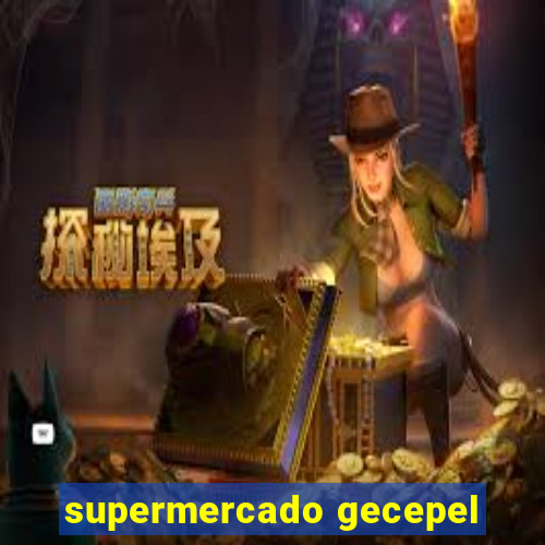 supermercado gecepel