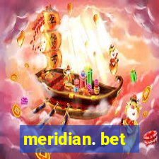 meridian. bet