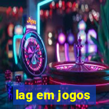 lag em jogos