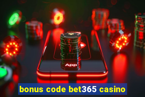 bonus code bet365 casino