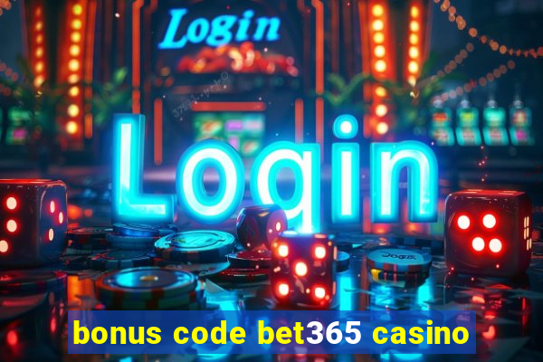 bonus code bet365 casino