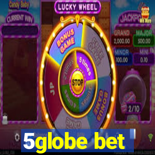 5globe bet