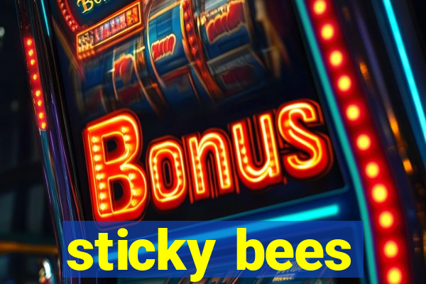 sticky bees