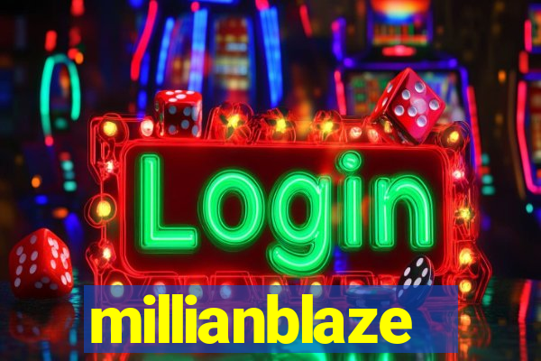 millianblaze