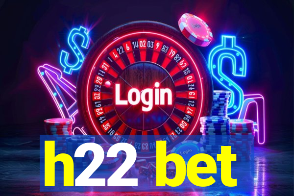 h22 bet