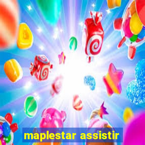 maplestar assistir