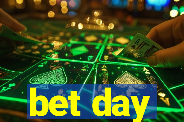 bet day