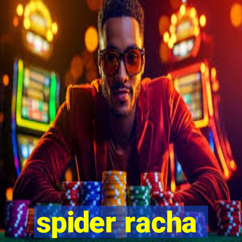 spider racha