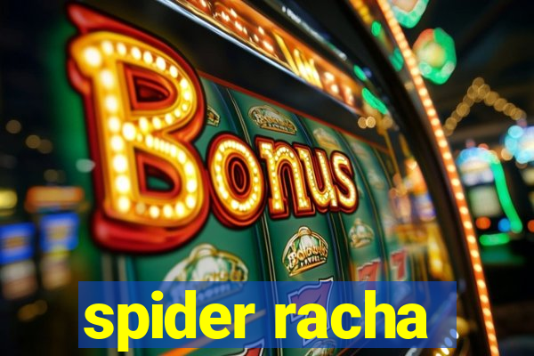 spider racha