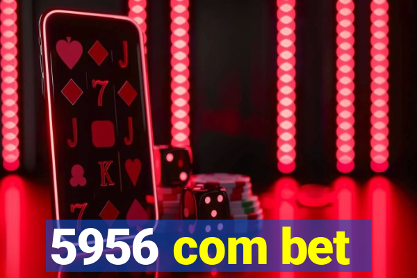 5956 com bet