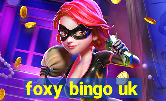 foxy bingo uk